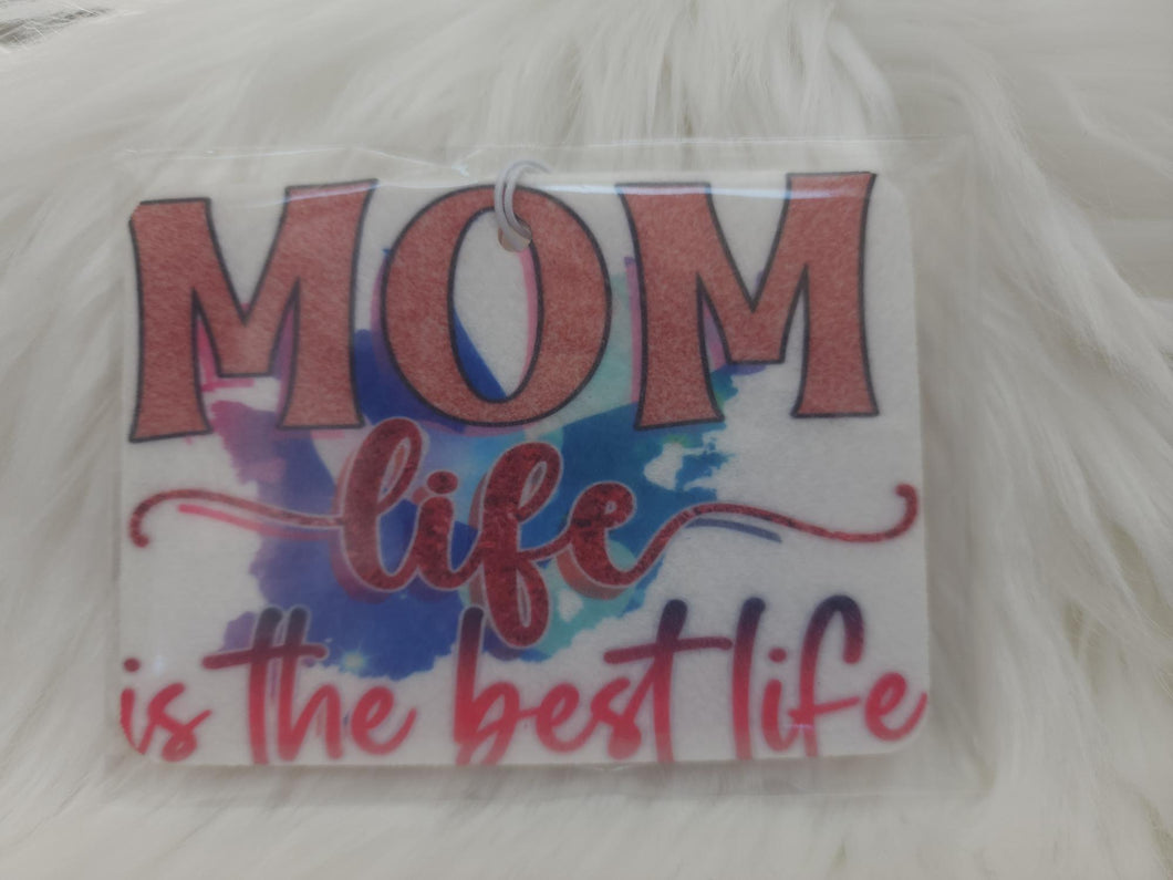 Mom life is the best life Air Freshener