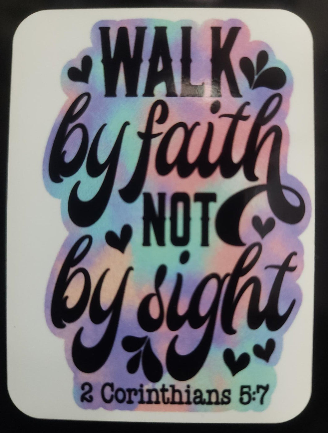 Walk by faith not by sight    2 Corinthians 5:7 Magnet