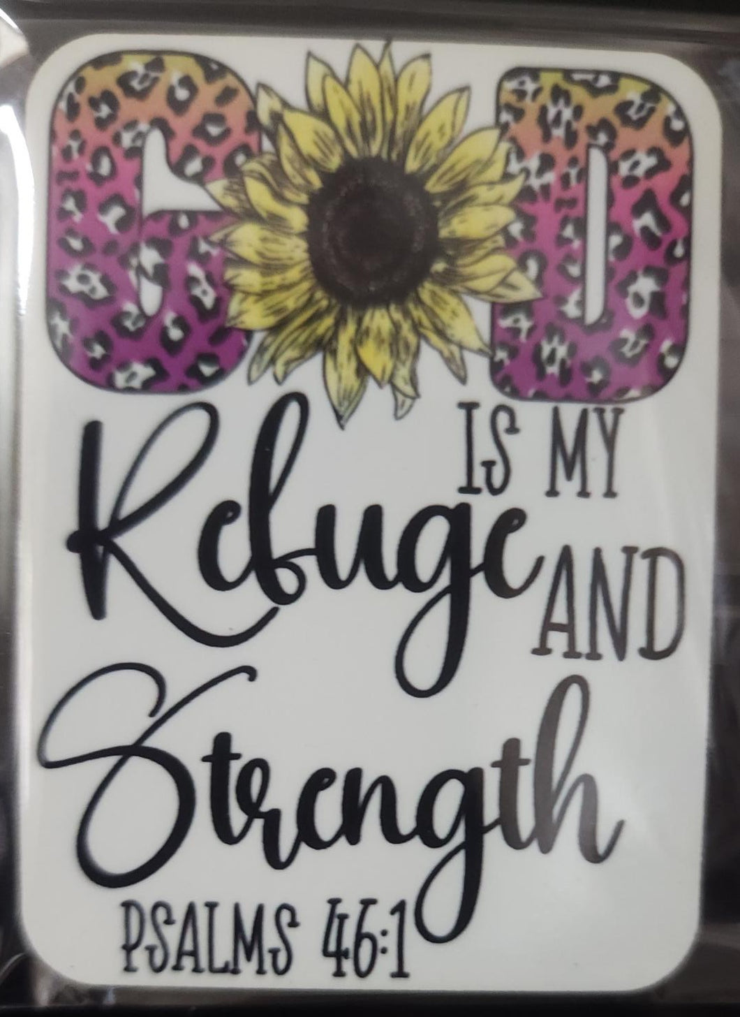 GOD is my refuge and strength    Psalms 46:1  Magnet